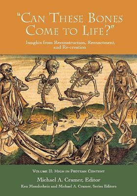 'Can These Bones Come to Life?', Volume 2: High in Protean Content by Cramer, Michael a.