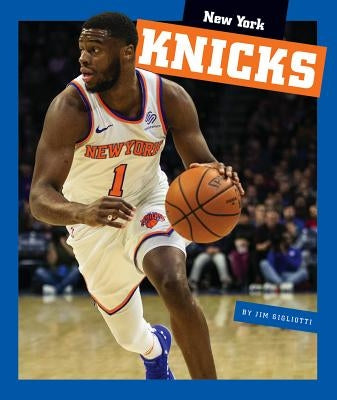 New York Knicks by Gigliotti, Jim