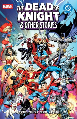 Marvel/DC: The Dead of Knight & Other Stories by Wells, Zeb