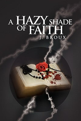 A Hazy Shade of Faith by Broux, J.
