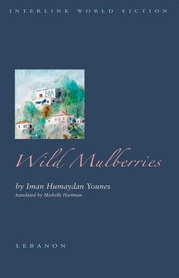 Wild Mulberries by Humaydan, Iman