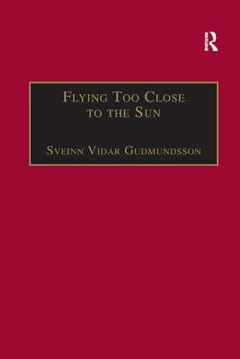 Flying Too Close to the Sun: The Success and Failure of the New-Entrant Airlines by Gudmundsson, Sveinn Vidar