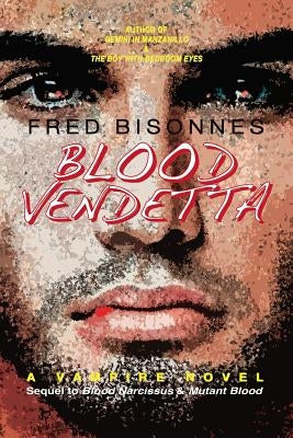 Blood Vendetta: A Vampire Novel by Bisonnes, Fred