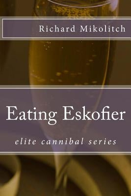 Eating Eskofier by Mikolitch, Richard C.