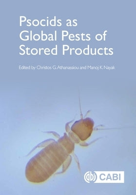 Psocids as Global Pests of Stored Products by Athanassiou, Christos G.