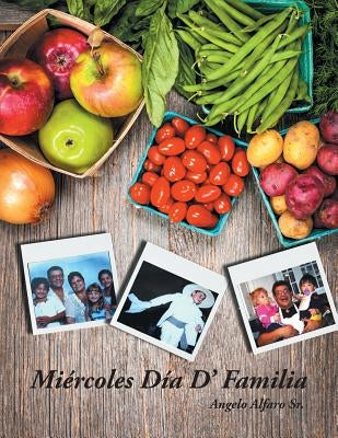 Miercoles Dia D' Familia by Alfaro Sr, Angelo