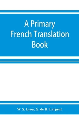 A primary French translation book by S. Lyon, W.