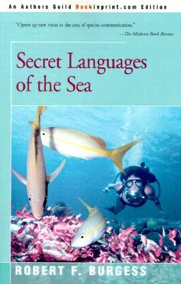 Secret Languages of the Sea by Burgess, Robert F.
