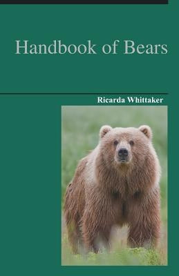 Handbook of Bears by Whittaker, Ricarda