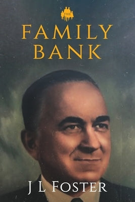 The Family Bank: Life and Times of Americco L Lagomarsino by Foster, Jl