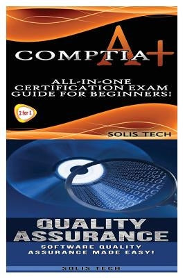 Comptia A+ & Quality Assurance by Tech, Solis