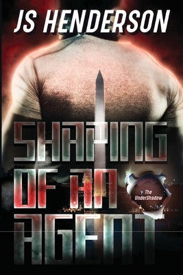 Shaping of an Agent: An UnderShadow Story by Henderson, Jomo S.