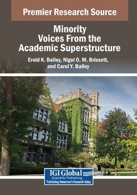 Minority Voices From the Academic Superstructure by Bailey, Erold K.