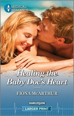 Healing the Baby Doc's Heart by McArthur, Fiona