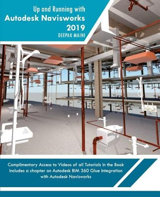 Up and Running with Autodesk Navisworks 2019 by Maini, Deepak