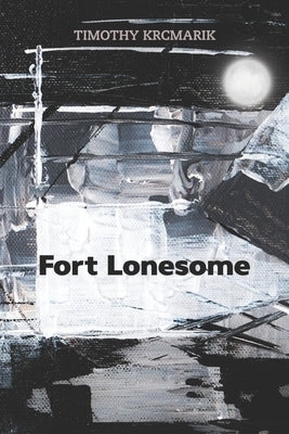 Fort Lonesome by Kistner, Diane