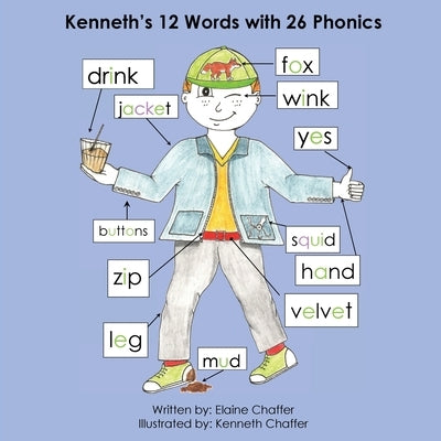Kenneth's 12 Words with 26 Phonics by Chaffer, Elaine Patricia