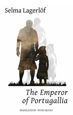 The Emperor of Portugallia by Lagerlöf, Selma