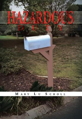Hazardous Duty by Scholl, Mary Lu