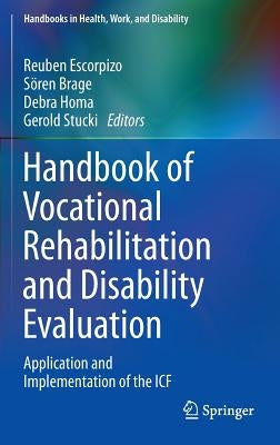 Handbook of Vocational Rehabilitation and Disability Evaluation: Application and Implementation of the Icf by Escorpizo, Reuben