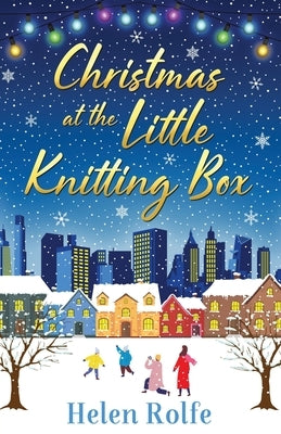 Christmas at the Little Knitting Box by Rolfe, Helen