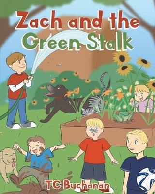 Zach and the Green Stalk by Buchanan, Tc