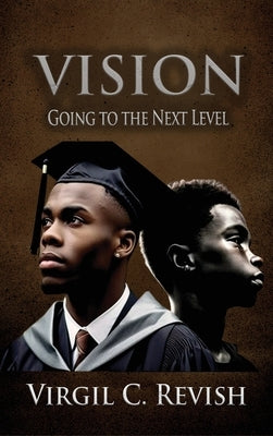 Vision: Going To The Next Level by Revish, Virgil