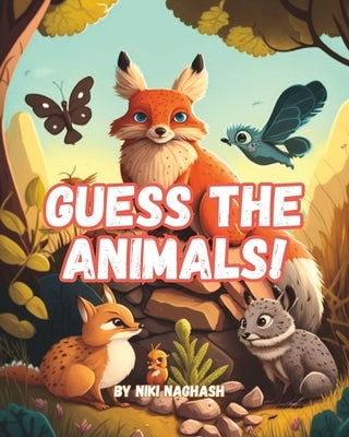 Guess The Animals! - Fun interactive book for children - Educational by Naghash, Niki