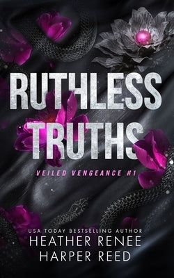 Ruthless Truths by Renee, Heather