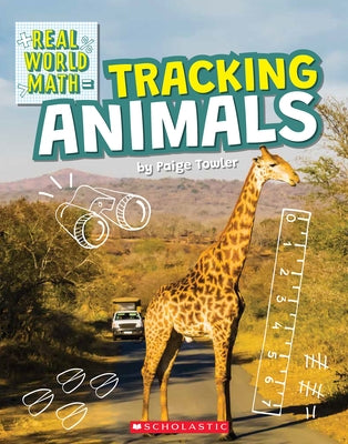 Tracking Animals (Real World Math) by Towler, Paige