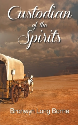 Custodian of the Spirits by Borne, Bronwyn Long