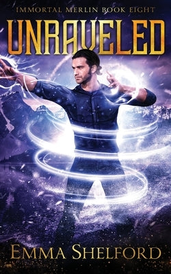 Unraveled by Shelford, Emma