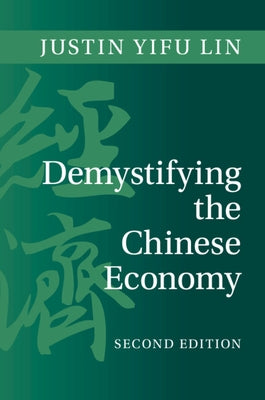 Demystifying the Chinese Economy by Lin, Justin Yifu