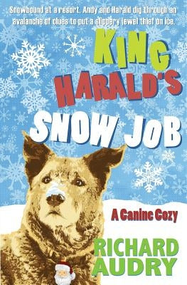 King Harald's Snow Job by Audry, Richard