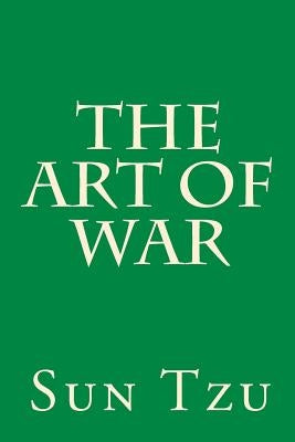 The Art of War by Tzu, Sun