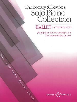 The Boosey & Hawkes Solo Piano Collection: Ballet & Other Dances by Hal Leonard Corp