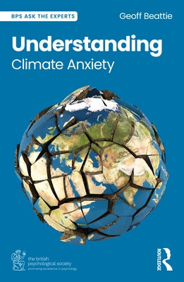Understanding Climate Anxiety by Beattie, Geoff