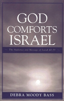 God Comforts Israel by Bass, Debra Moody
