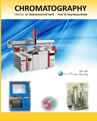 Chromatography: Advanced Separation Techniques by Bhatti, Haq Nawaz