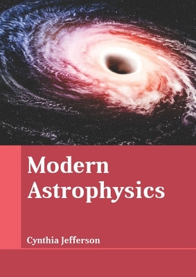 Modern Astrophysics by Jefferson, Cynthia