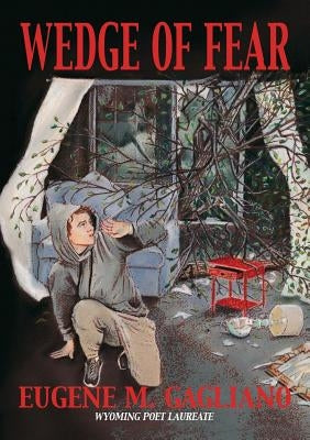 Wedge of Fear by Gagliano, Eugene M.