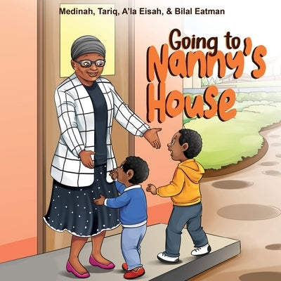 Going to Nanny's House by Eatman, Medinah
