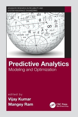 Predictive Analytics: Modeling and Optimization by Kumar, Vijay
