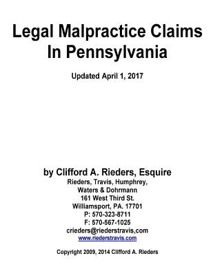Legal Malpractice Claims In Pennsylvania by Rieders, Clifford a.