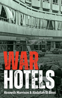 War Hotels by Morrison, Kenneth