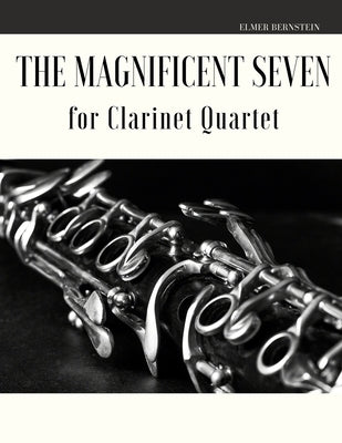 The Magnificent Seven for Clarinet Quartet by Muolo, Giordano