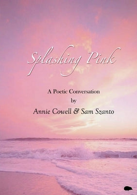 Splashing Pink by Cowell, Annie