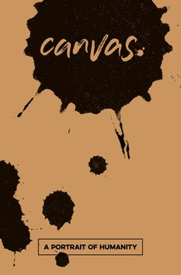 Canvas: A Portrait of Humanity Student Guide by deSilva, David A.