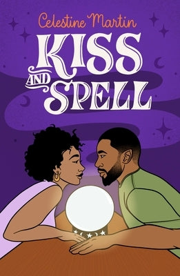 Kiss and Spell by Martin, Celestine