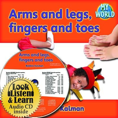 Arms and Legs, Fingers and Toes - CD + Hc Book - Package by Kalman, Bobbie